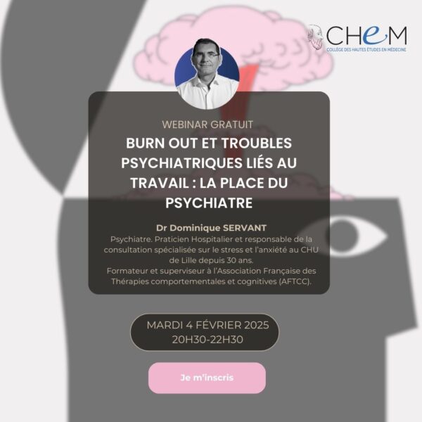 Webinar : Burn out et troubles psychiatriques liés au travail : la place du psychiatre, le diagnostic est souvent complexe