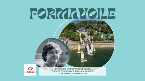 Interview d'Édouard POPULAIRE pour le FormaVOILE