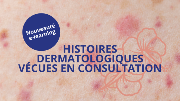 Un e-learning DPC 100 % EPP pour booster votre expertise en dermatologie