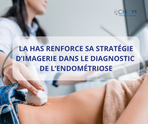Nouvelle recommandation HAS sur l'imagerie et l'endométriose