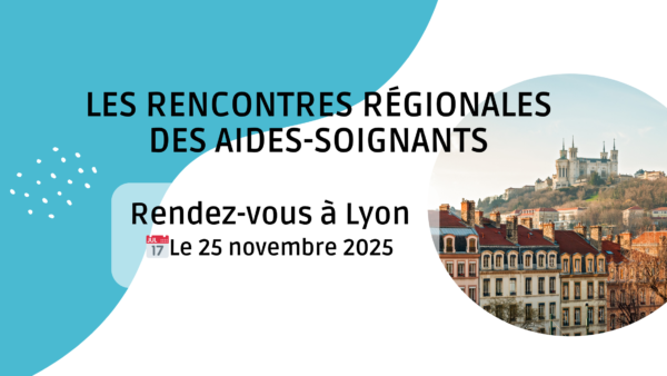 Lyon accueille les Rencontres Régionales des aides-soignants