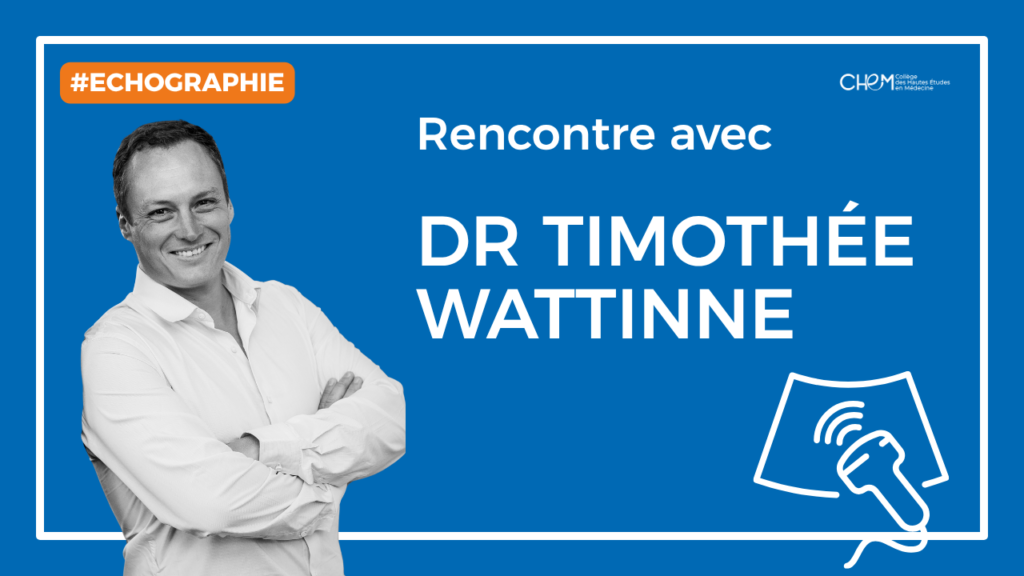Rencontre avec Dr Timothée WATTINNE expert en imagerie